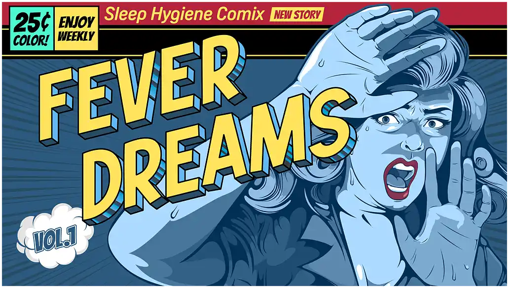 Fever Dreams Sleep Hygiene Comix modified illustration for Sleep Foundation video